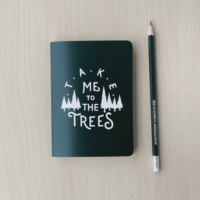 Take me to the Trees Notebook